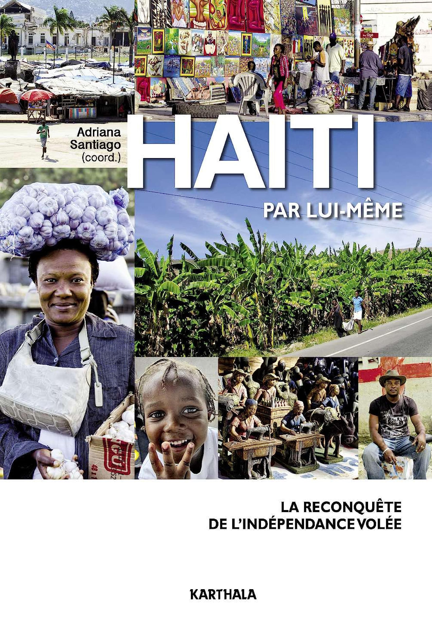 Haïti par lui-même. La reconquête de l'indépendance volée book