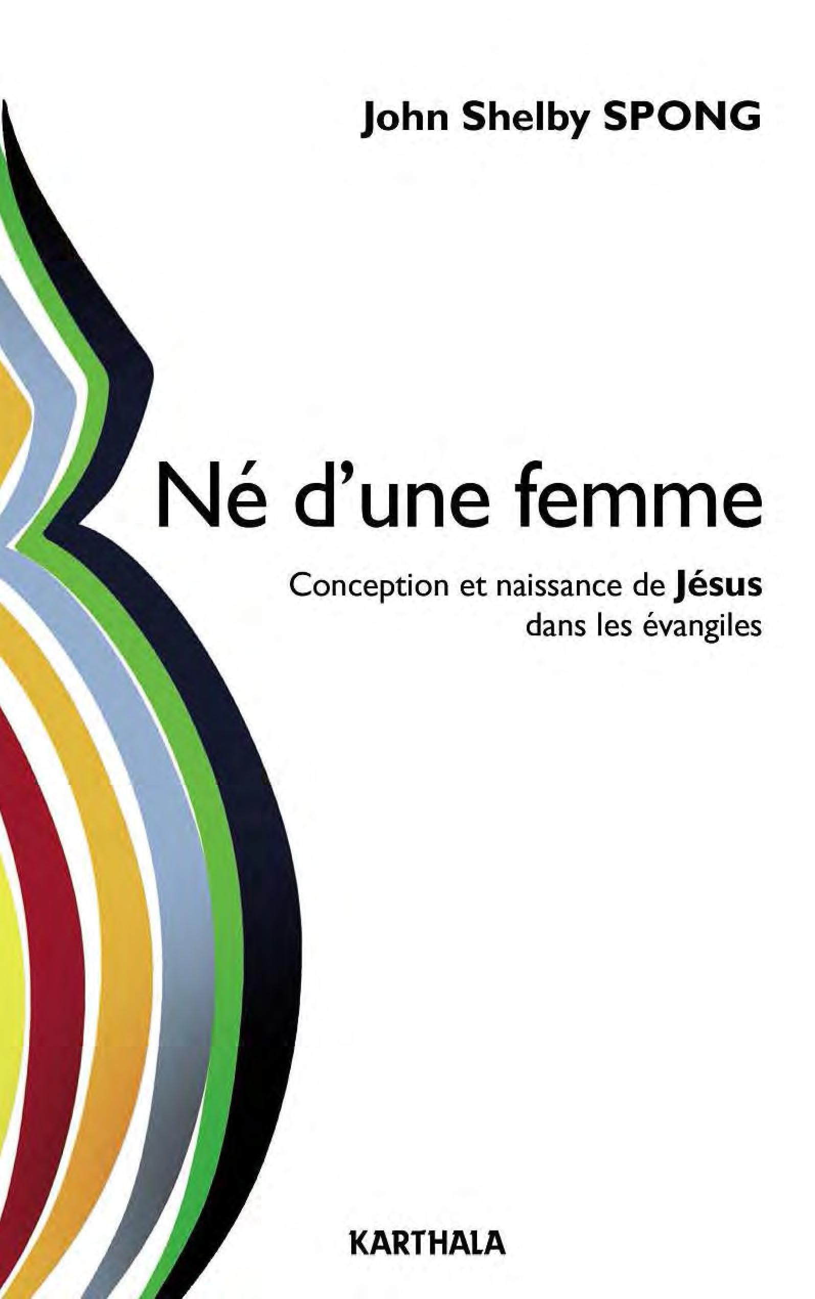 Né d une femme. Conception et naissance de Jésus dans les évangiles Religion & Esotericism