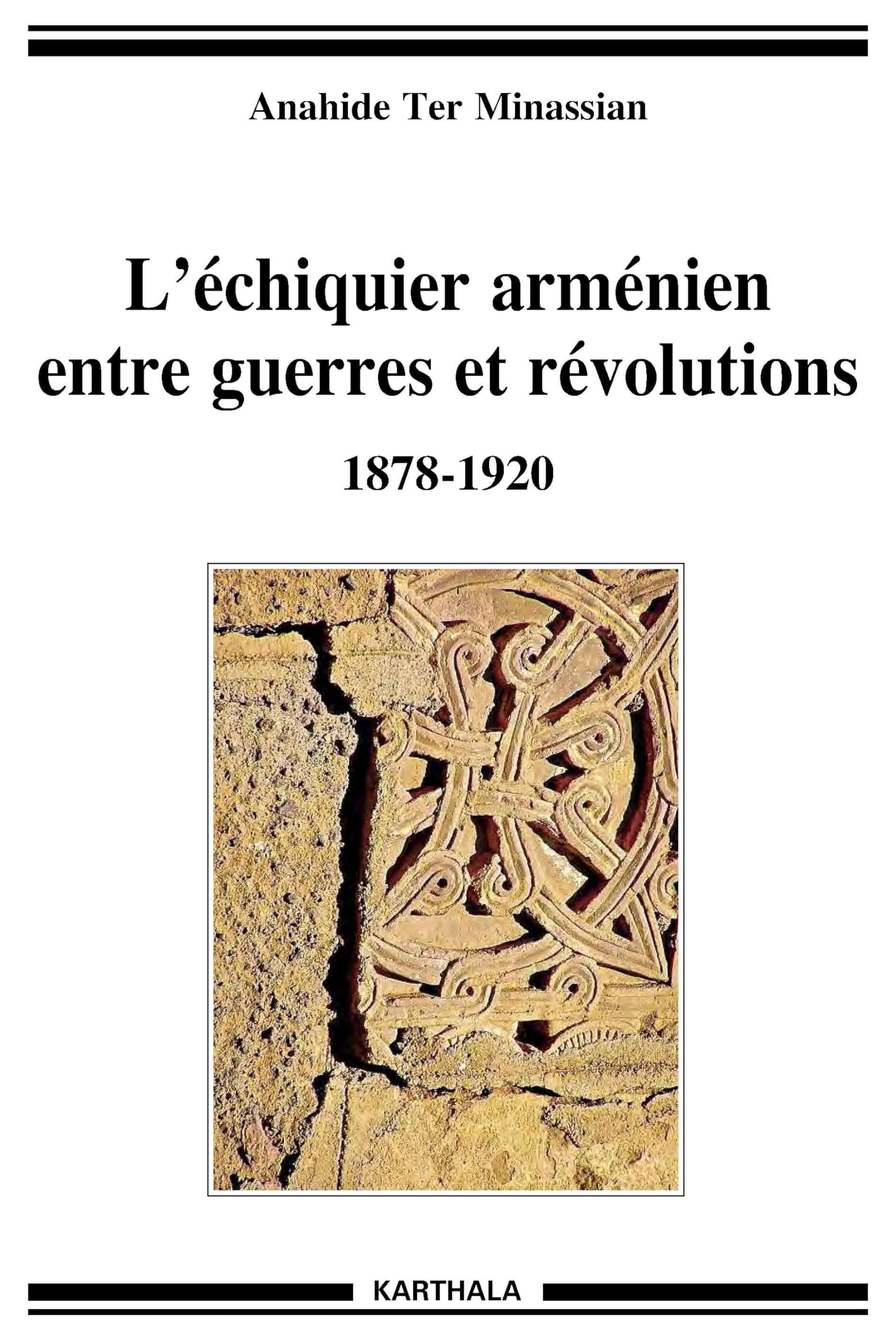 L échiquier arménien entre guerres et révolutions 1878-1920 book