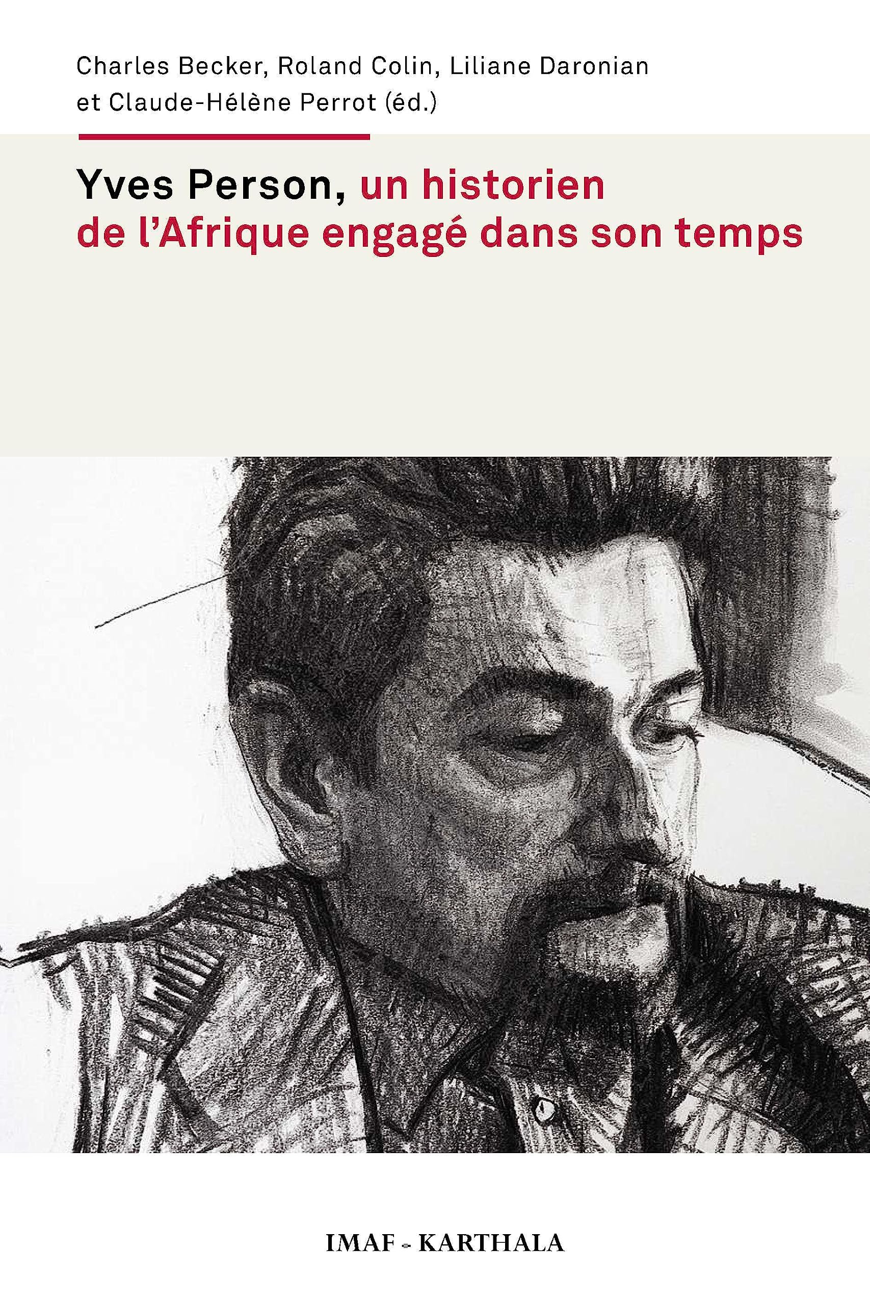 Yves Person, un historien de l'Afrique engagé dans son temps Politics & History