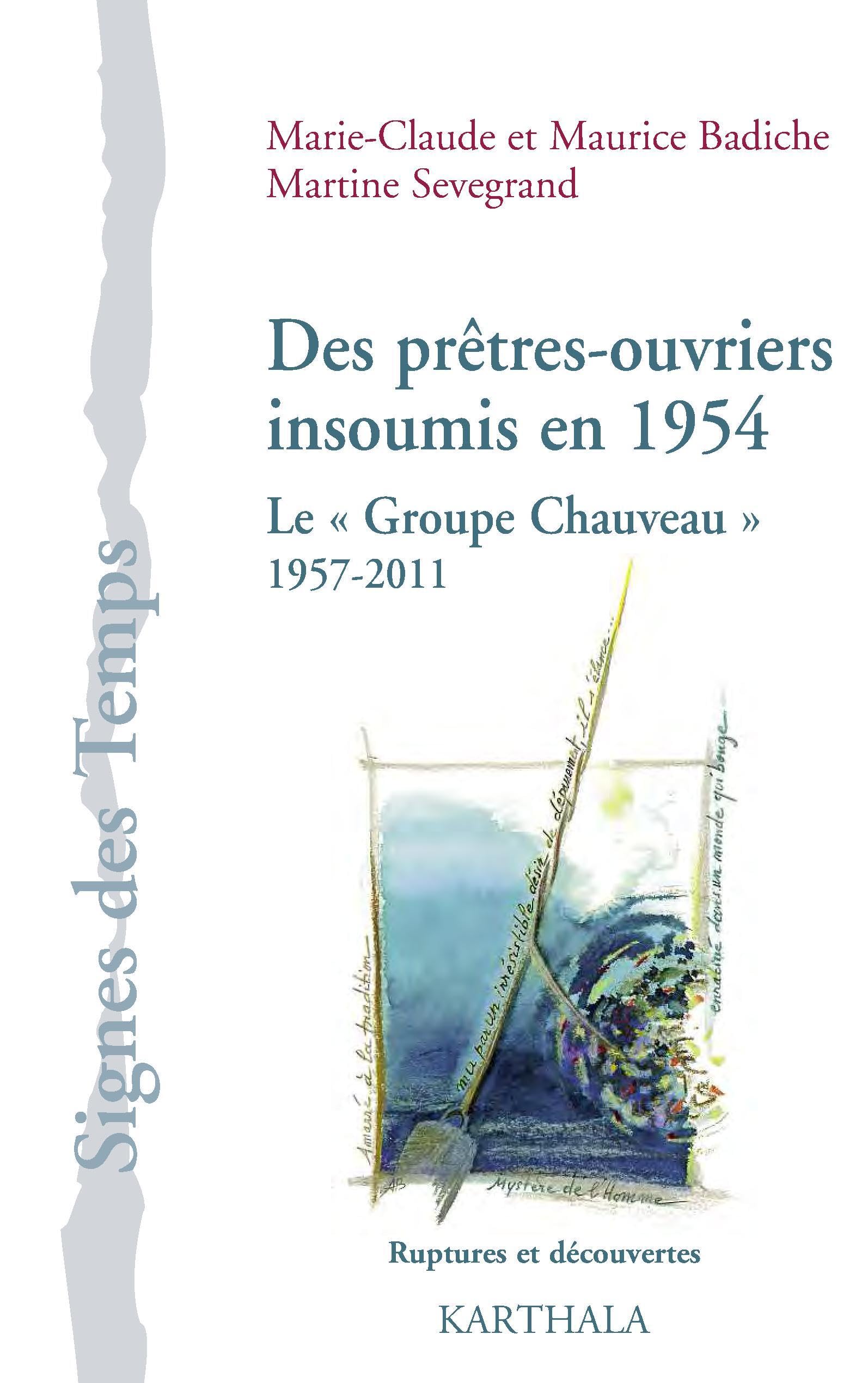 Des prêtres-ouvriers insoumis en 1954. Le Groupe Chauveau, 1957-2011 book