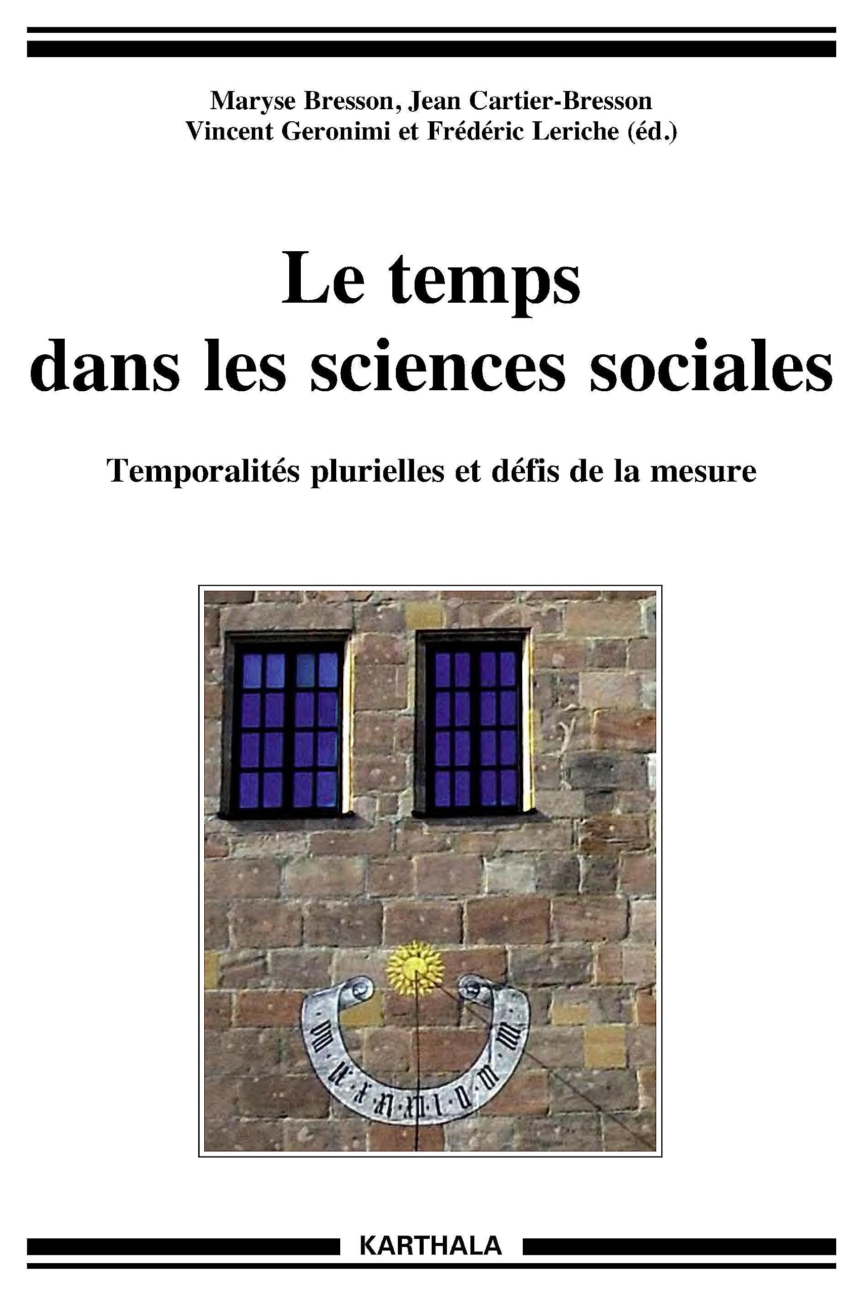 Le Temps Dans les Sciences Sociales. Temporalites Plurielles et Défis de la Mesure: Temporalités plurielles et défis de la mesure Books