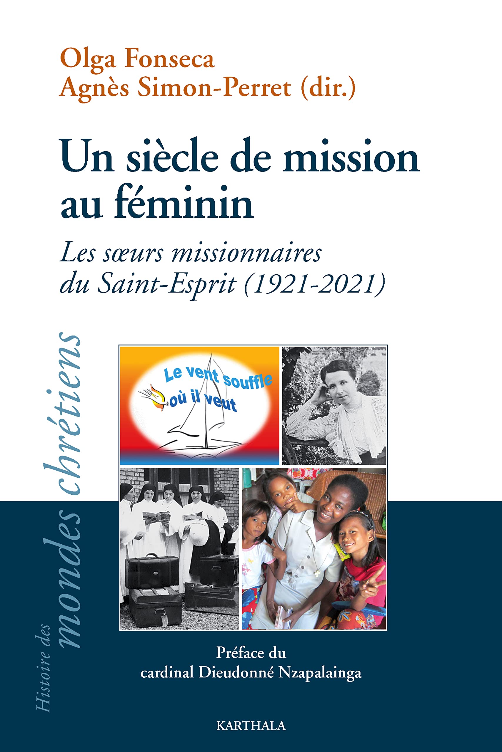 Un siècle de mission au féminin: Les sœurs missionnaires du Saint-Esprit, 1921-2021 book