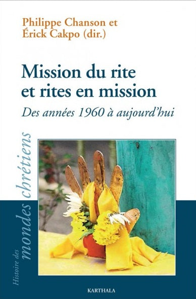 Mission du rite et rites en mission : des années 1960 à aujourd'hui book