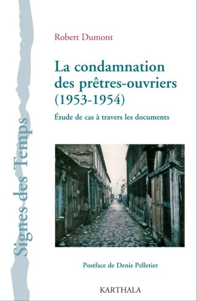 La condamnation des prêtres-ouvriers (1953-1954) : étude de cas à travers les documents Religion & Esotericism