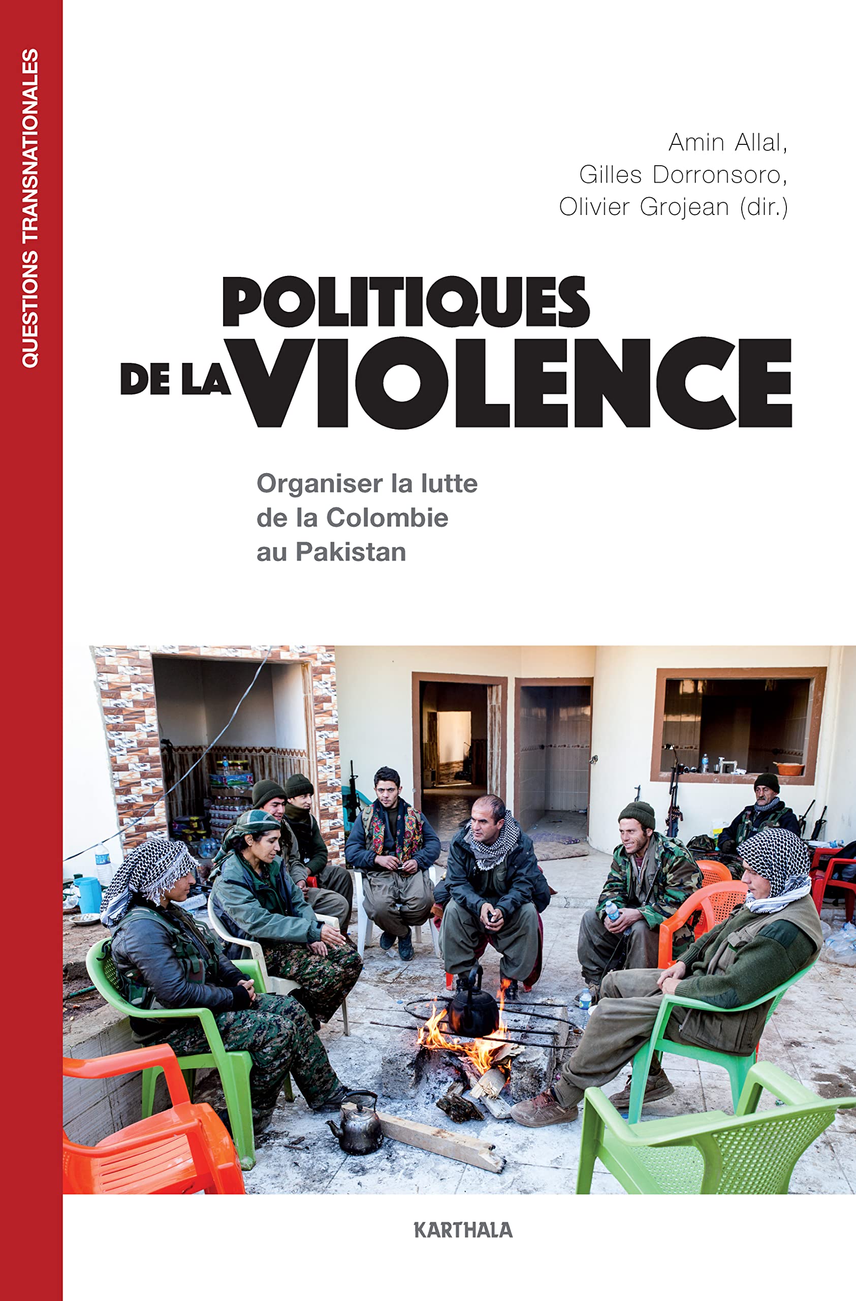 Politiques de la violence : Organiser la lutte de la Colombie au Pakistan book