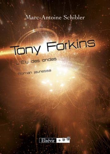 Tony Forkins T1. L'elu des ondes book