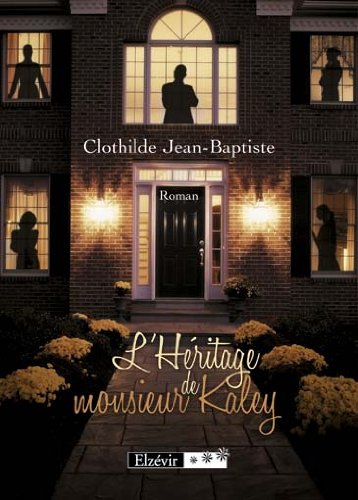 L héritage de Monsieur Kaley Books