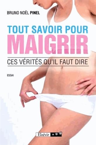 Tout savoir pour maigrir: Ces vérités qu'il faut dire book