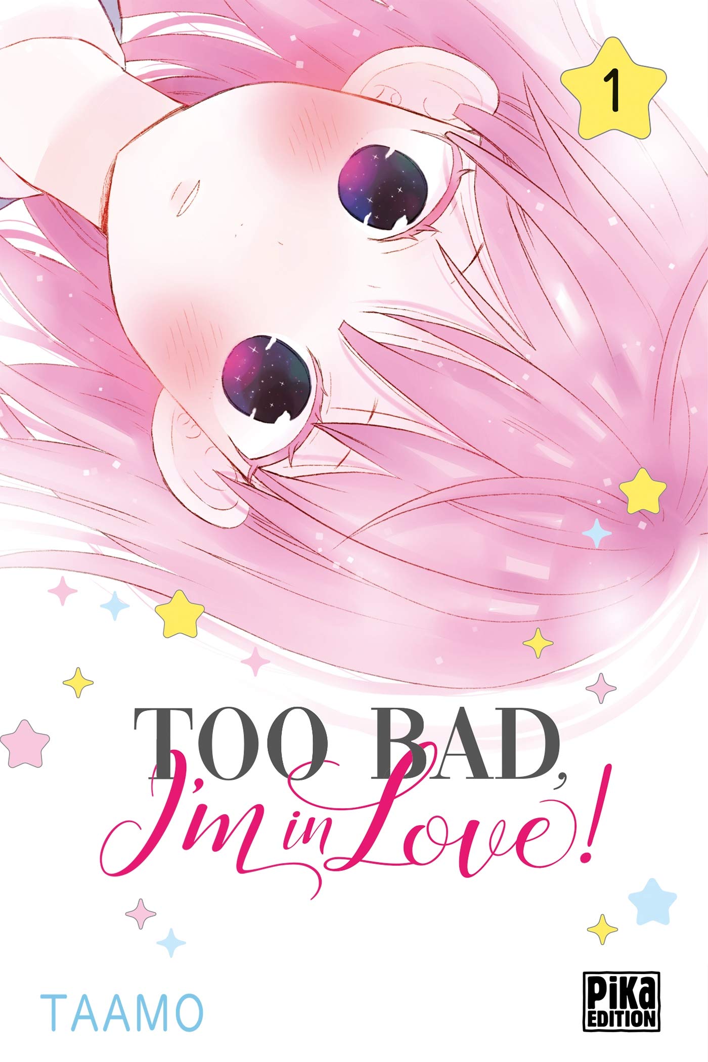 Too bad, I'm in love! T01 book