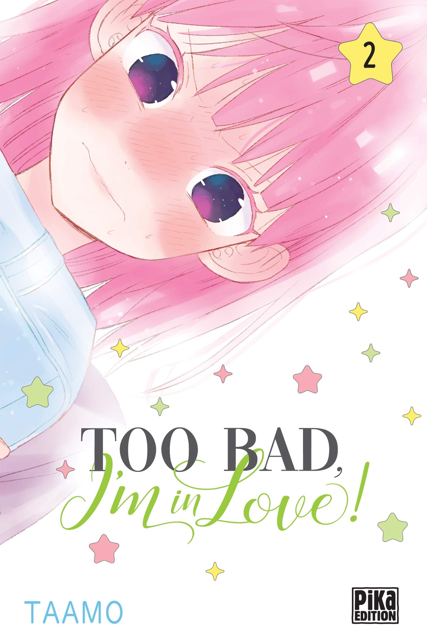 Too bad, I'm in love! T02 book