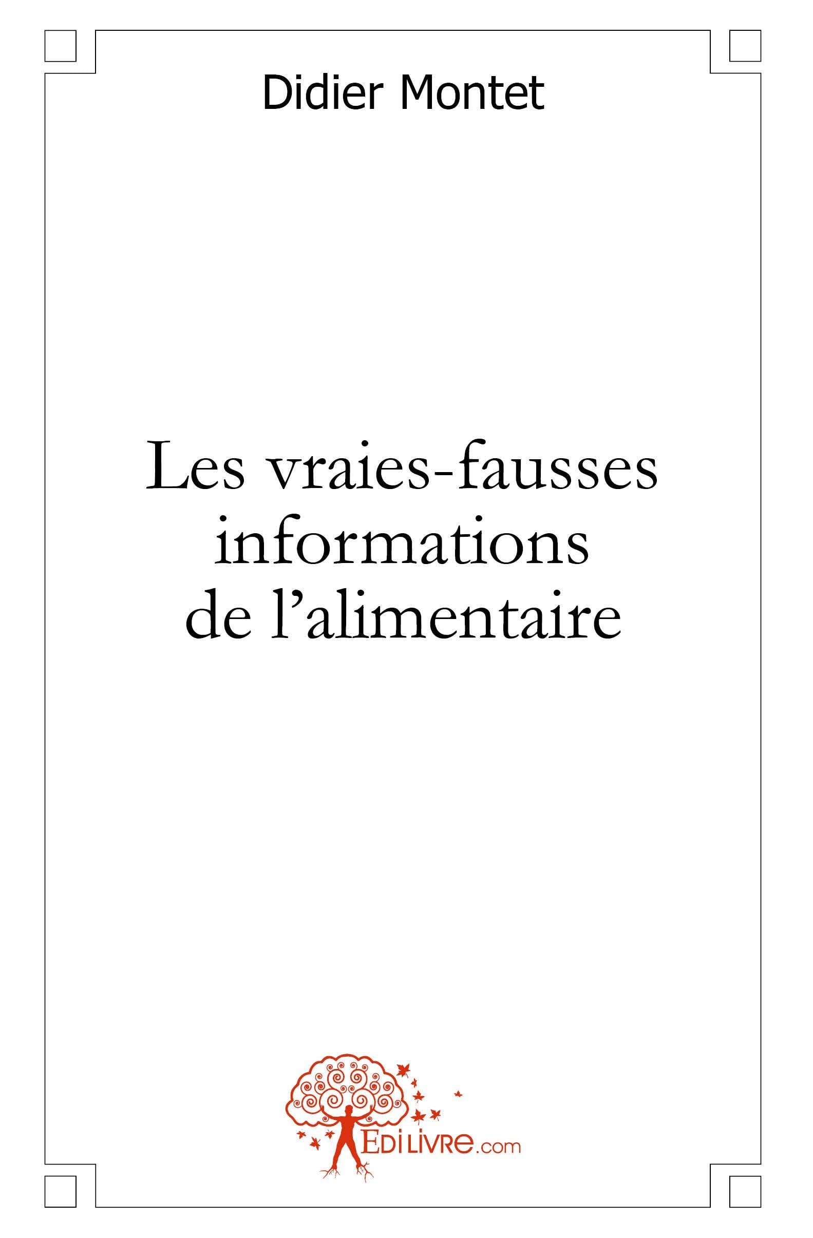 Les vraies-fausses informations de l'alimentaire Essays & Short Stories