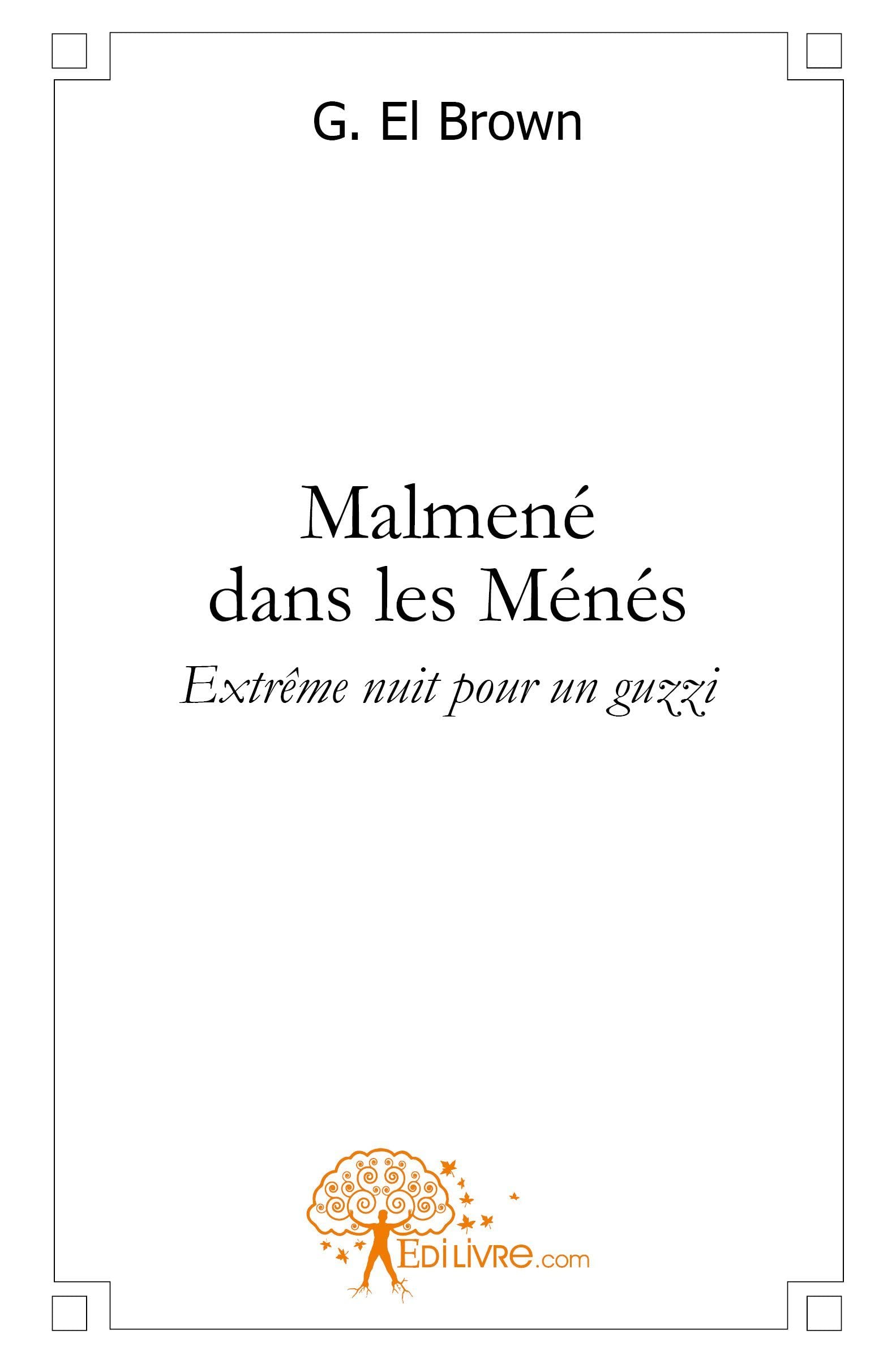 Malmené dans les ménés: Extrême nuit pour un guzzi book