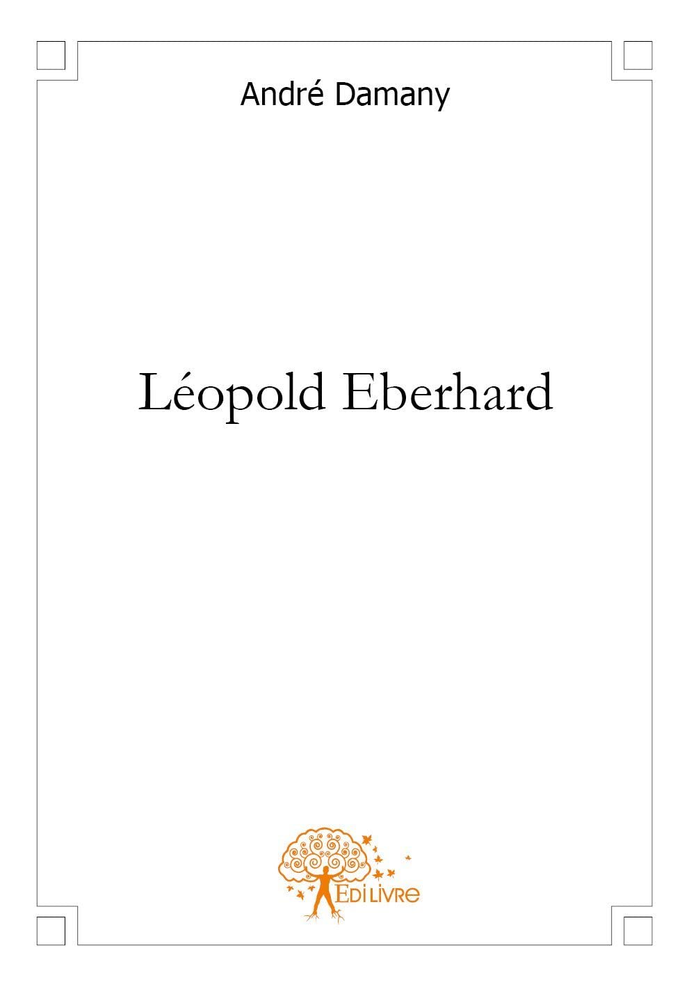 Léopold eberhard: Duc de Wurtemberg-Montbéliard. Prince du Saint Empire Romain Germanique. book
