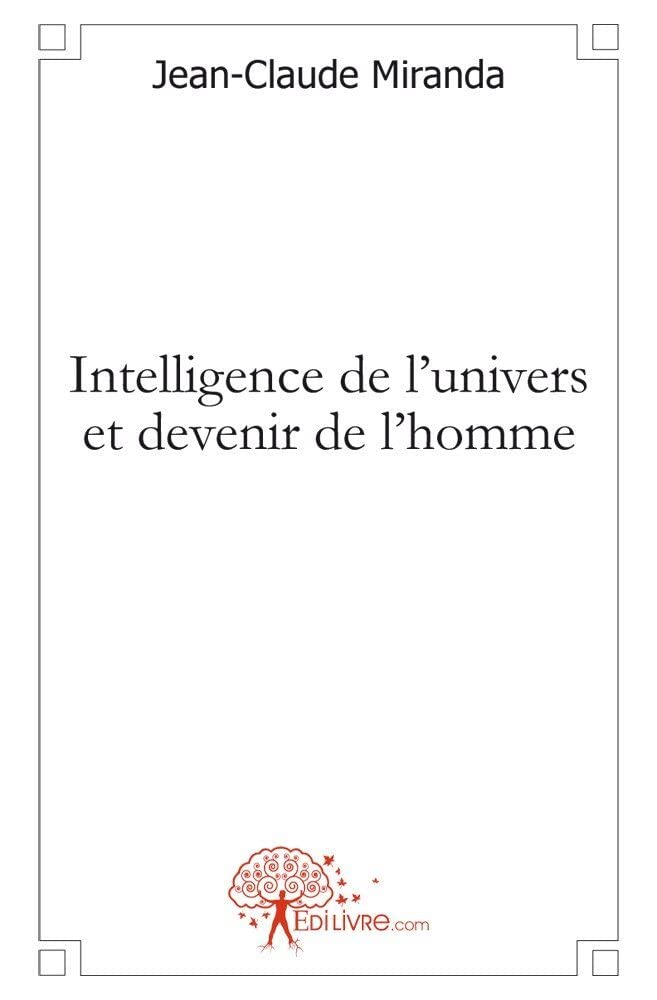 Intelligence de l'univers et devenir de l'homme book
