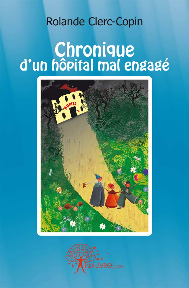 Chronique d'un hôpital mal engagé Books