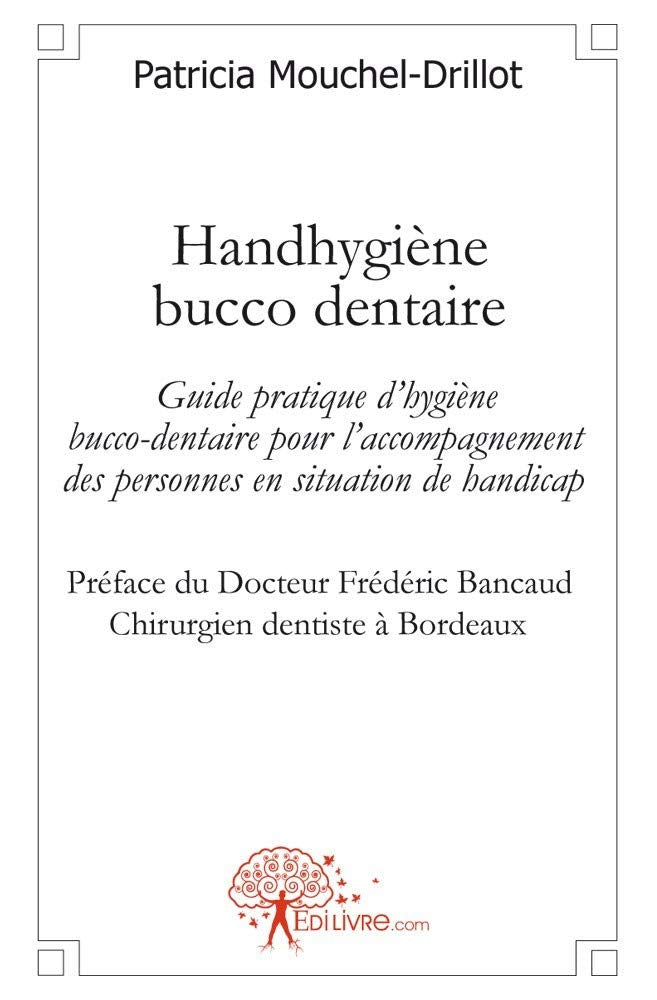Handhygiène bucco-dentaire: Guide pratique d hygiène bucco-dentaire pour l accompagnement des personnes en situation de handicap book