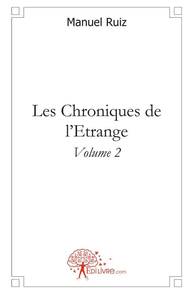 Les chroniques de l'étrange - un recueil de nouvelles, récits et textes courts: Volume 2 book
