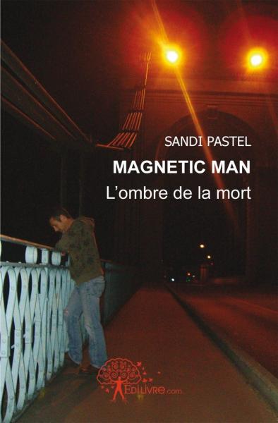 Magnetic man : L'ombre de la mort Horror & Mystery