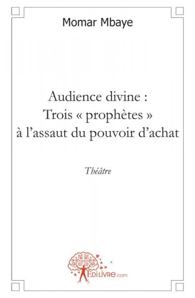 Audience divine : trois prophètes à l'assaut du pouvoir d'achat : Théâtre Architecture