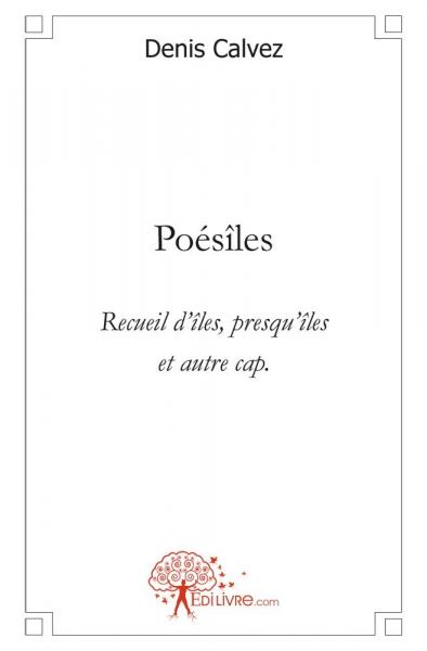 Poésîles : recueil d'îles, presqu'îles et autre cap. book