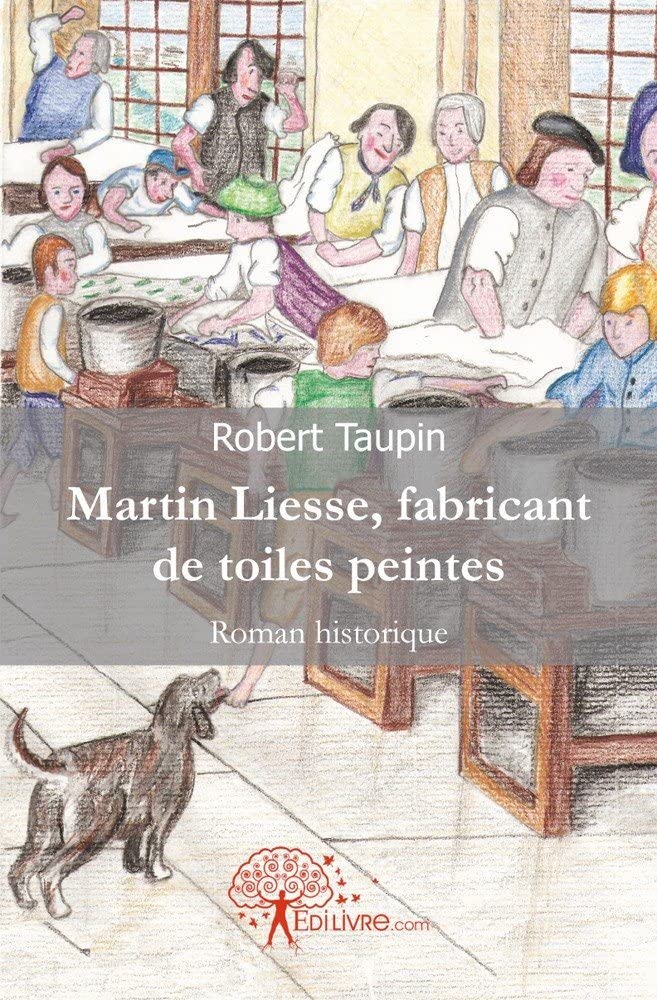 Martin Liesse, fabricant de toiles peintes book