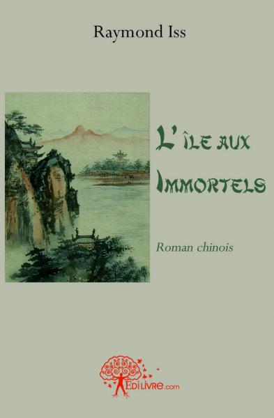 L'île aux immortels : Roman chinois book