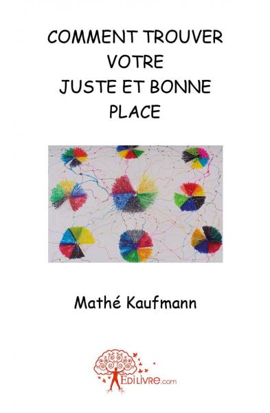 Comment trouver votre juste et bonne place book