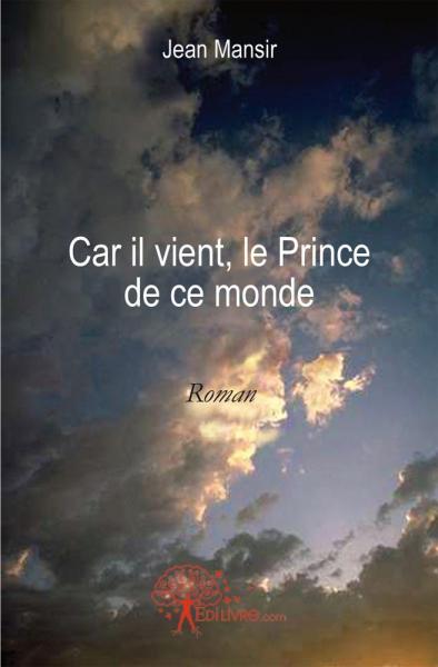 Car il vient, le prince de ce monde book