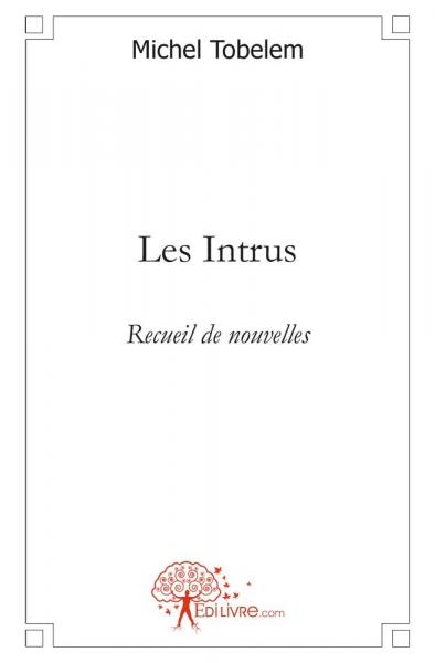 Les intrus : recueil de nouvelles book
