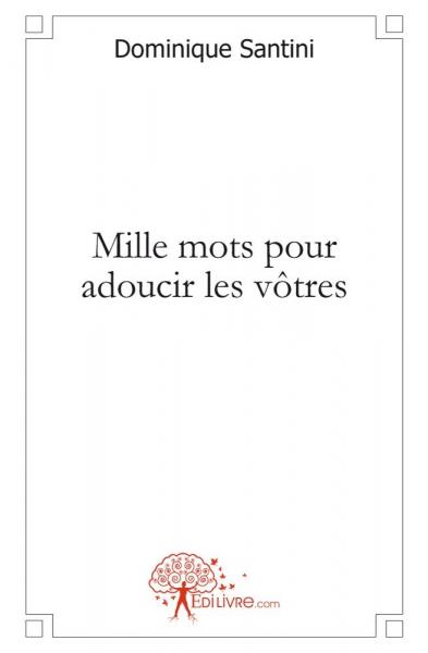 Mille mots pour adoucir les vôtres Contemporary literature