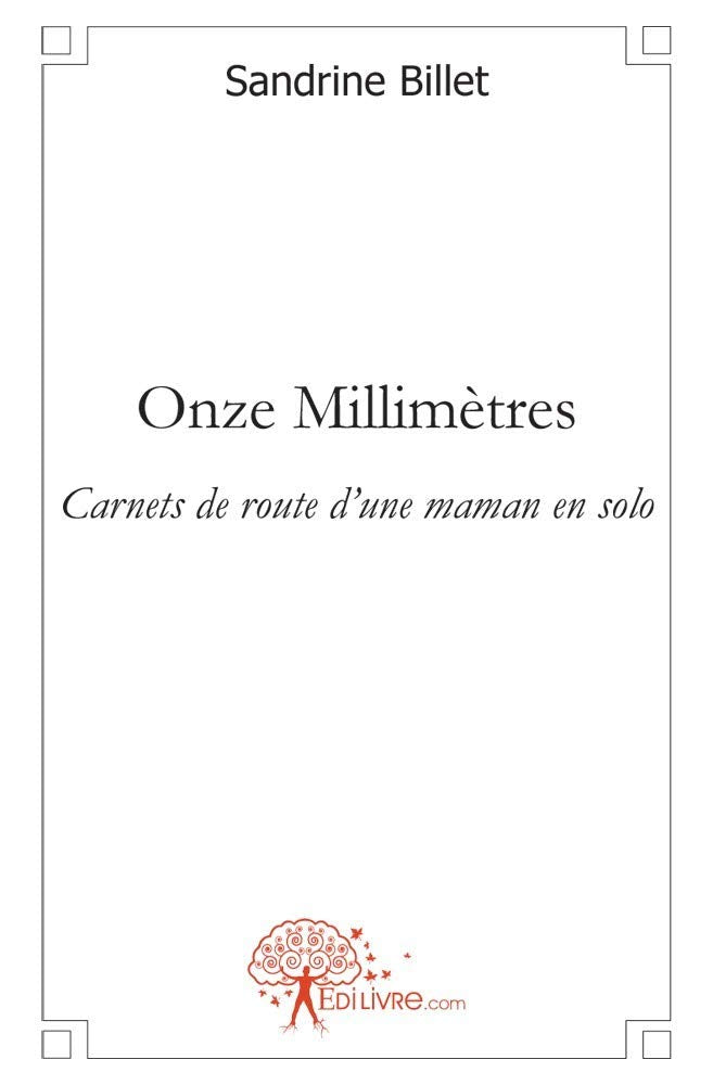 Onze millimètres - carnets de route d'une maman en solo book