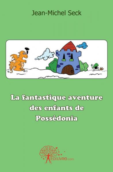 La fantastique aventure des enfants de possédonia book