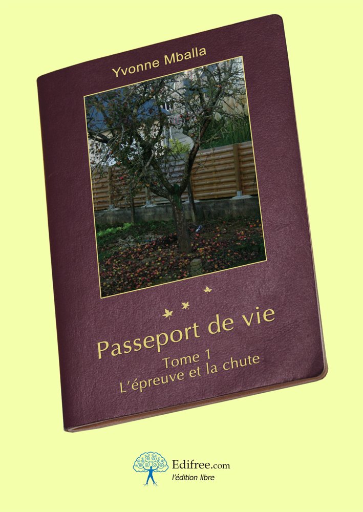 Passeport de vie (Tome 1 L'épreuve et la chute) book