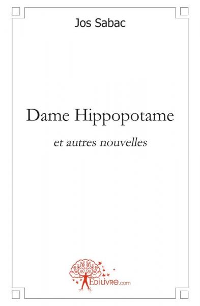 Dame hippopotame : et autres nouvelles book