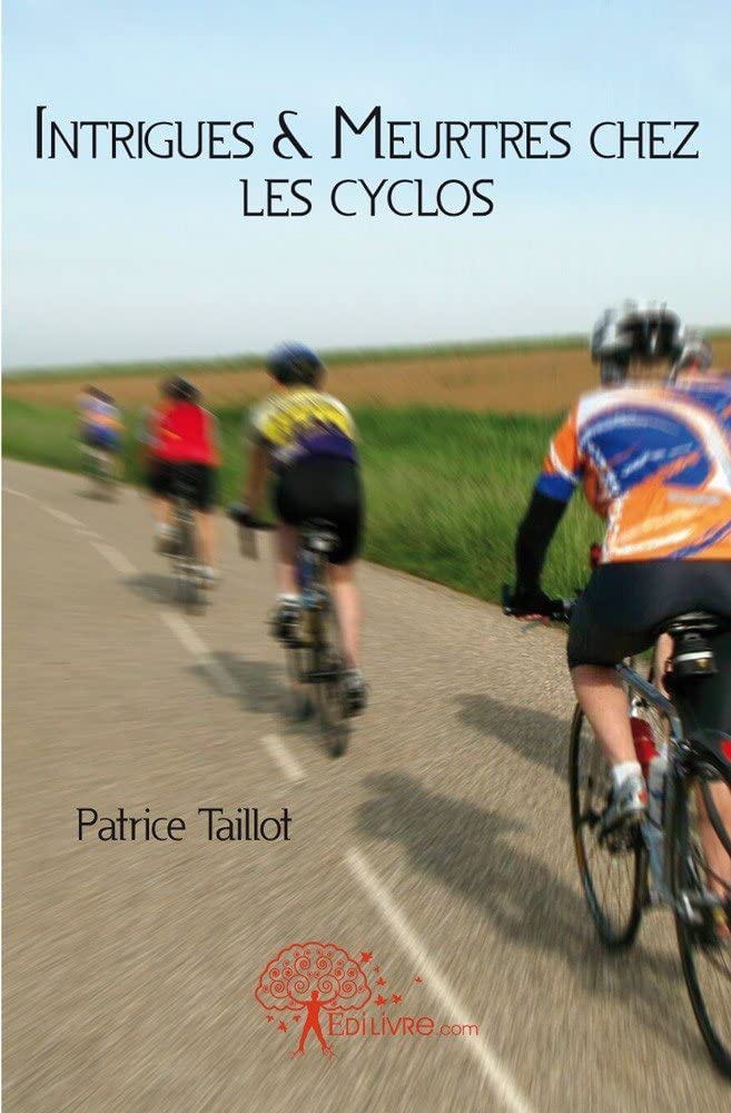 Intrigues & meurtres chez les cyclos book
