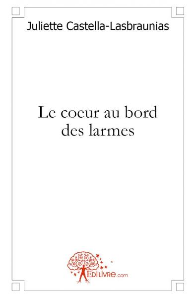 Le coeur au bord des larmes book
