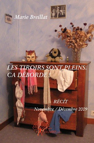 Les tiroirs sont pleins. ca déborde ! Contemporary literature