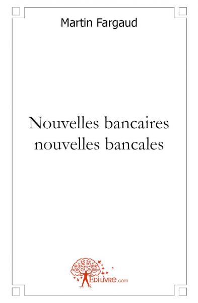 Nouvelles bancaires, nouvelles bancales Books