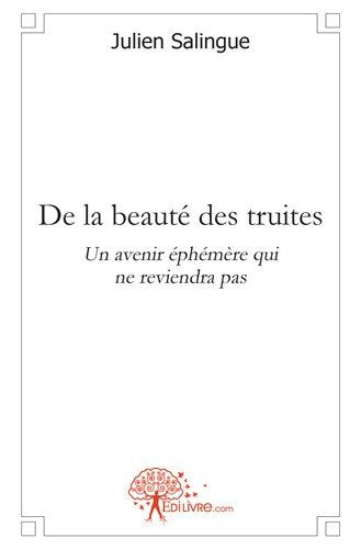 De la beauté des truites : Un avenir éphémère qui ne reviendra pas book