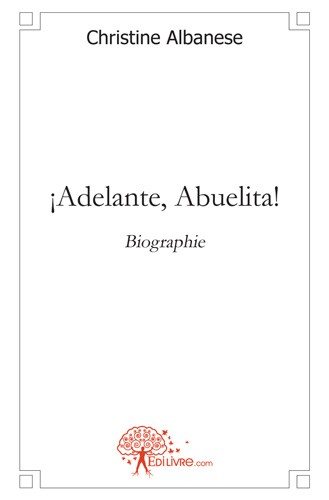 Adelante, abuelita ! : Biographie book