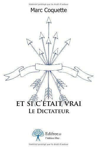 Et si c'était vrai - Le Dictateur book