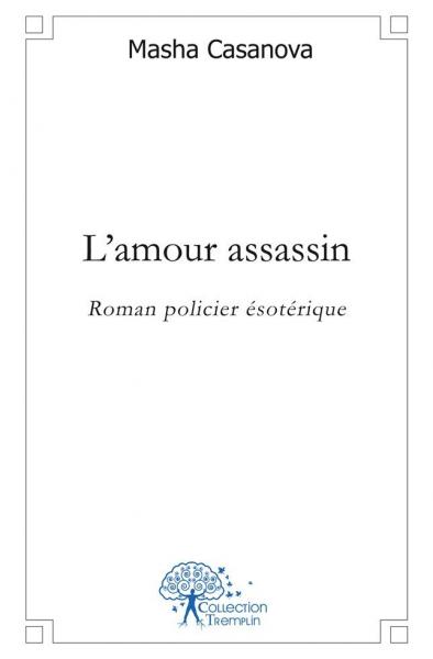 L'amour assassin : Roman policier ésotérique book