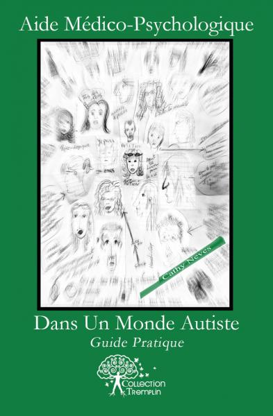 Aide médico psychologique dans un monde autiste : Guide Pratique book