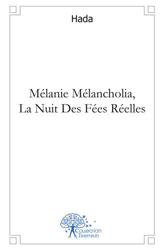 Mélanie mélancholia, la nuit des fées réelles book