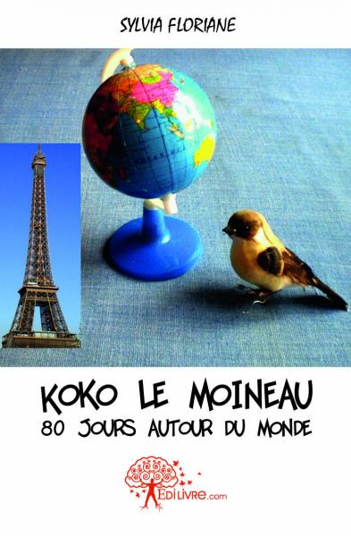 Koko le moineau : 80 jours autour du monde book