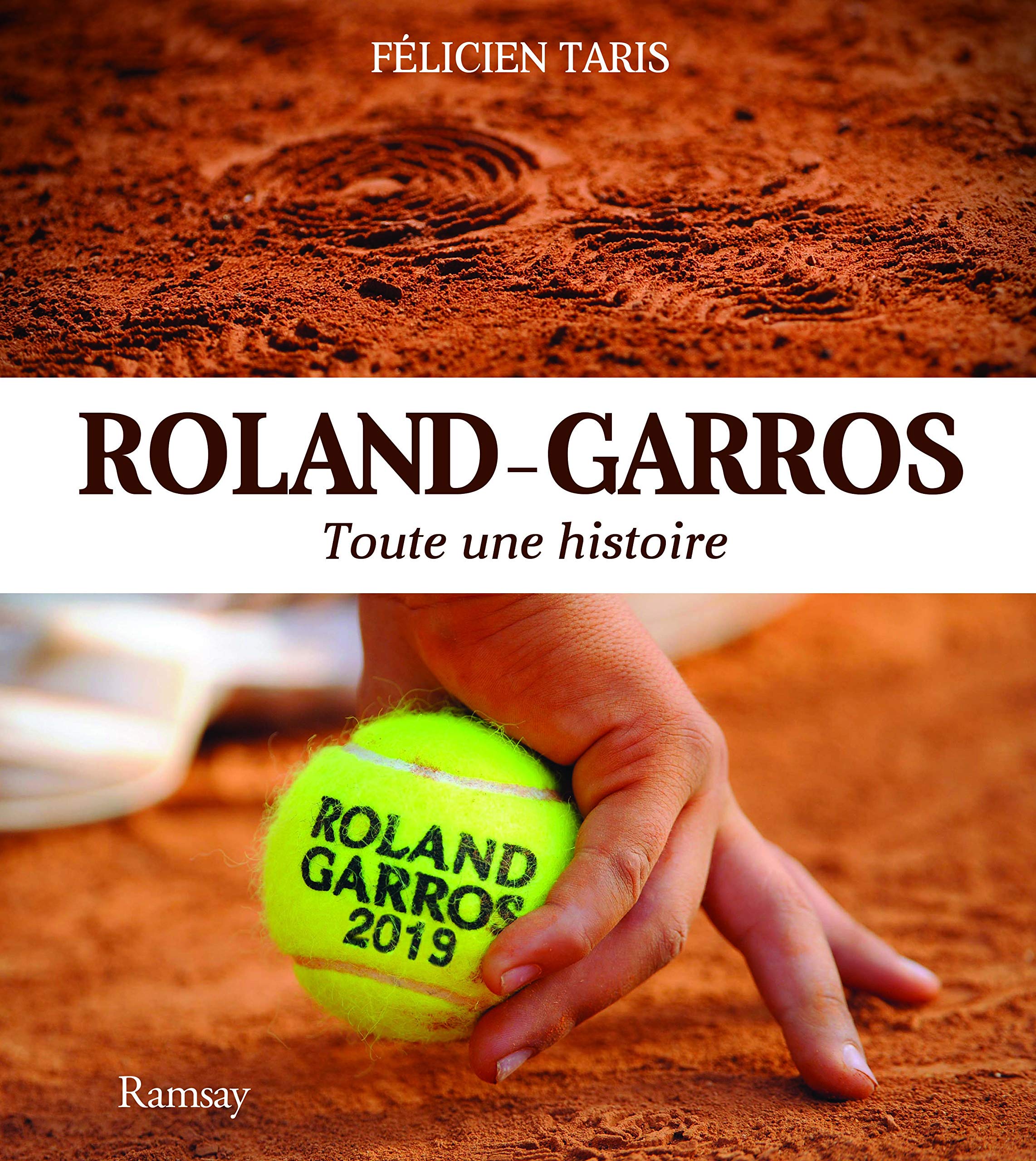 Roland Garros : Toute une histoire book
