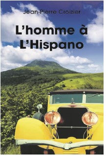 L'homme à l'Hispano : roman de terroir Contemporary literature