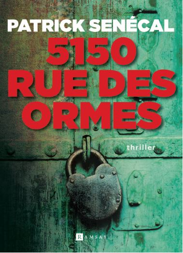 5150 rue des Ormes : thriller Contemporary literature Books