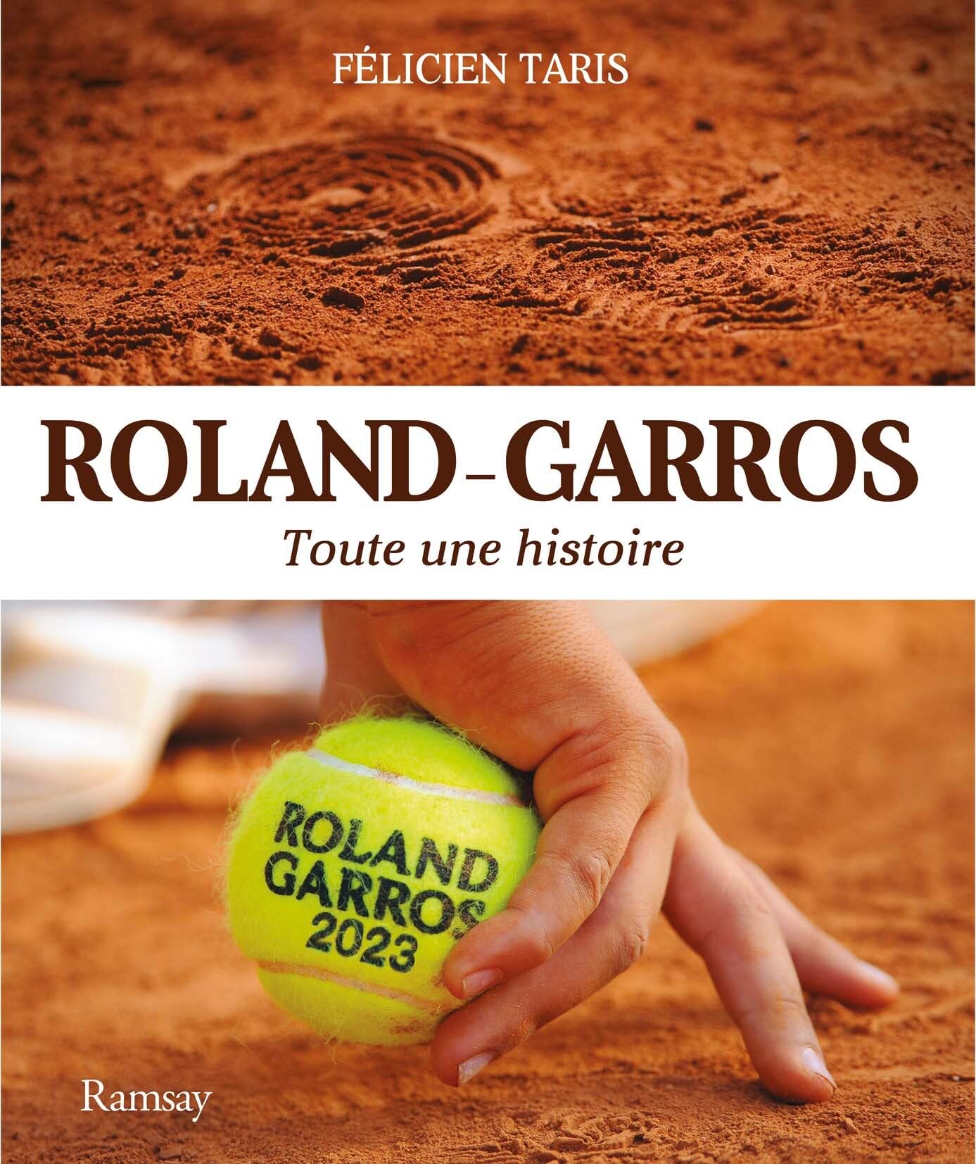 Roland - Garros 2023: Toute une histoire book